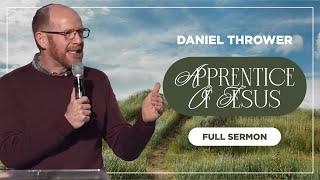 The Consistent Path: Apprentice of Jesus | Daniel Thrower