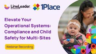 Elevate Your Operational Systems: Compliance and Child Safety For Multi-Sites