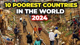 10 Poorest Countries in the World 2024