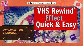 Step-by-Step Guide to Create a VHS Rewind Effect in Adobe Premiere Pro