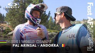 UCI World Championships Pal Arinsal - L'Inside avec Fast AF*  | ENG SUBS