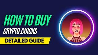 How and Where To Buy Crypto.Chicks NFTs - Detailed Guide