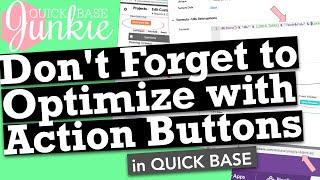 Don't Forget to Optimize with Action Buttons in Quickbase