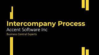 Microsoft Dynamics 365 Business Central - Multi-Company/Intercompany Process with Automation