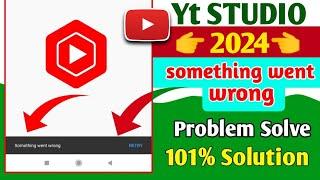 "Troubleshooting YouTube Studio: Fixing the 'Something Went Wrong' Error" how to make Yt Studio