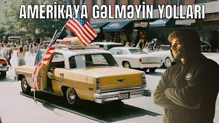 AMERİKAYA GƏLMƏYİN YOLLARI (2024)