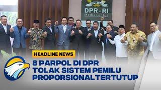 8 Parpol Tolak Sistem Pemilu Proporsional Tertutup