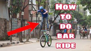 How to do Bar ride | 3 easy steps tutorial  -Bangla