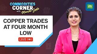 Moneycontrol Live: Copper Prices Decline As Inventories Build Up | Commodities Corner