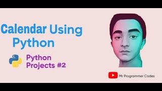 Calender Using Python | Python Projects #2 | Mr Programmer |