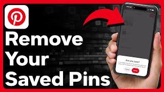 How To Remove Saved Pins On Pinterest