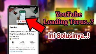 Cara Mengatasi YouTube Loading Terus Gak Bisa Muter Video