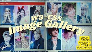 W3-CSS Image Gallery Coding | Kpop Image Gallery | Practically Code With @BeTech-BT