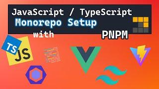 TypeScript Monorepo Setup with PNPM Workspaces, Vite, VueJS and TailwindCSS