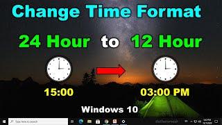 How to Change Time Format From 24 Hour to 12 Hour In Windows 10