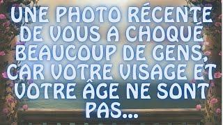 Une photo récente de vous a choqué beaucoup de gens, car votre visage et votre âge ne sont pas...