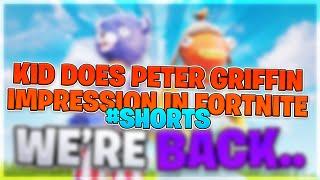 Kid Does Peter Griffin Impression in Fortnite #shorts