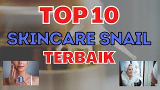 10 Produk Terbaik Skincare Snail COSRX, Benton, dan SOME BY MI