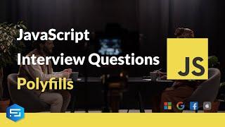 JavaScript Interview Questions 2023 - Polyfills