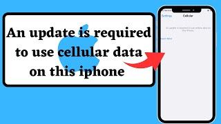 How to fix "An update is required to use cellular data on this iphone"| iOS 17 | iPad