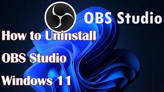 Uninstall OBS Studio Windows 11- How to