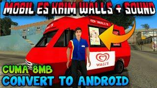 CONVERT TO ANDROiD!!!  MOBiL ES KRiM WALLS - SOUND FOR GTA SA ANDROiD | TUTORiAL PEMASANGAN