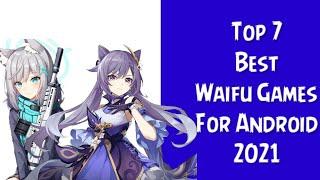 Top 7 Waifu Games For Android/IOS 2021[Online]