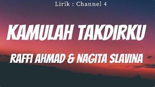 Raffi Ahmad & Nagita Slavina - Kamulah Takdirku  | Lirik Video