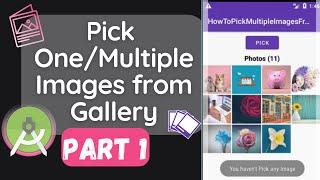 Pick One/Multiple Images from Gallery Android Studio and Show Them into Recycler View || Part 1
