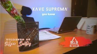 Xave Suprema  - you know (official video)