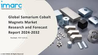 Samarium Cobalt Magnets Market Overview, Trends, Opportunities, Growth and Forecast 2032