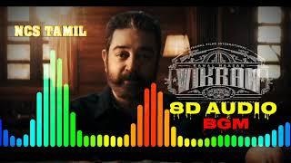 VIKRAM-TITLE TEASER MASS BGM | 8D AUDIO | KAMALA HASSAN | PRABHU DEVA | ANIRUDH | NCS TAMIL