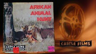 Castle Films – African animal hunt – From the golden age of 8mm films