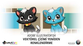 ILLUSTRATOR'DA VEKTÖREL ÇİZİMİ YENİDEN RENKLENDİRME