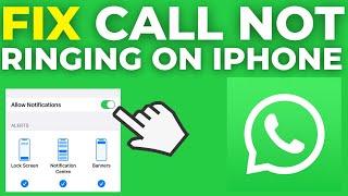 How To Fix WhatsApp Call Not Ringing On iPhone (2025)