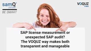 SAP license measurement or unexpected SAP audit? The VOQUZ way makes both transparent and manageable