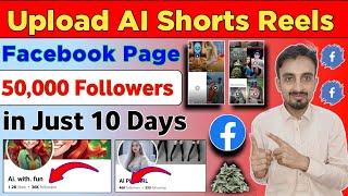 Facebook page 50,000 Followers | Make AI Shorts Reels | Facebook Page Followers kaise Badhaye