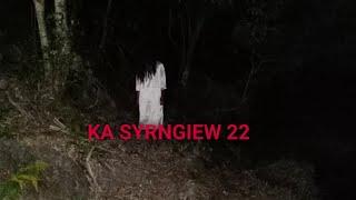 KA SYRNGIEW | EPISODE 22 | KHASI HORROR FILM