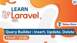 Laravel Query Builder - Insert Update Delete Tutorial in Hindi / Urdu