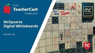 McSquares: Digital Whiteboards for Collaborative Classrooms