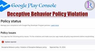 How to fix "Deceptive Behaviour Policy Violation" in Google Play Console