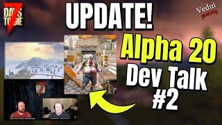 ALPHA 20! | Dev Talk #2 NEW Update Review!  | 7 Days To Die @Vedui42