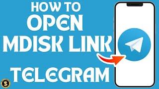 How to Open MDisk Link in Telegram [Step by Step Guide]