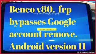 Benco v80 / frp bypasses / Google account remove / Android version 11.