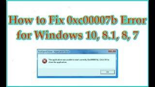 How To Fix Error 0xc00007b