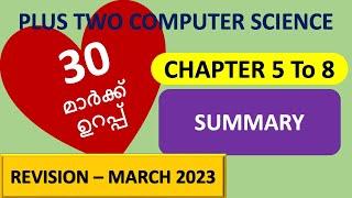 +2 Computer Science | Chapter 5 to 8 | Revision 2023 | Chapter Summary