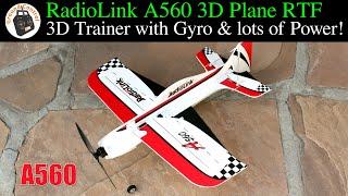 A 1st Look at this 3D Trainer with a lot of Features! RadioLink A560 Trainer 3D Plane with Gyro RTF!