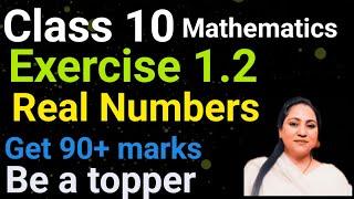 Class 10, Mathematics, Exercise 1.2, Real Numbers, Session 2024 - 25