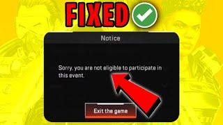 How to Fix Apex Legends Mobile Error "Sorry, You Are Not Eligible To Participate In This Event"