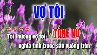 Karaoke Vợ Tôi Tone Nữ ( Beat Phối Hay ) Karaoke Thanh Duy Bolero